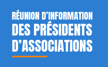 Réunion d’information des présidents d’associations